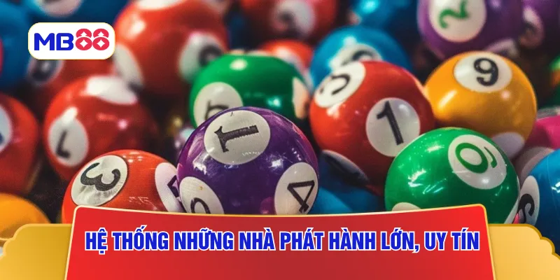 Hệ thống những nhà phát hành lớn, uy tín